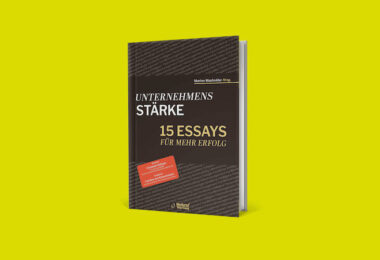 Unternehmensstärke: 15 Essays für mehr Erfolg Rezension